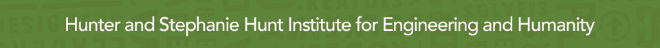 Hunter and Stephanie Hunt Institute for Engineering and Humanity